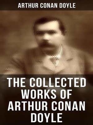 cover image of The Collected Works of Arthur Conan Doyle